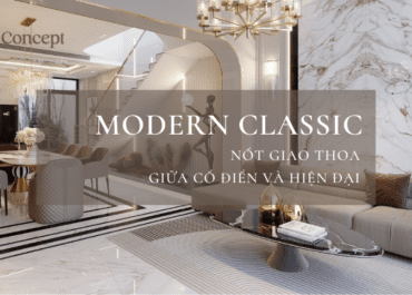 Modern Classic - Nốt giao thoa giữa cổ điển và hiện đại